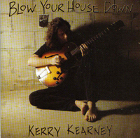 Kerry Kearney - Blow Your House Down